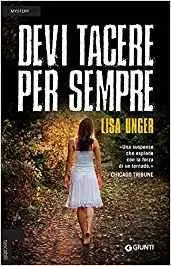 Lisa Unger - Devi tacere per sempre (Repost)