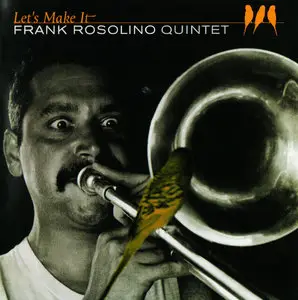 Frank Rosolino - Let's Make It (2008) {Lone Hill Jazz LHJ10331 rec 1957-1958}