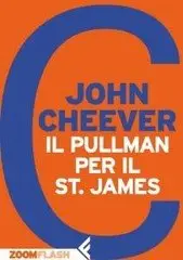 John Cheever – Il pullman per il St. James