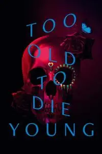 Too Old to Die Young S01E01