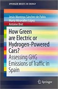 How Green are Electric or Hydrogen-Powered Cars?: Assessing GHG Emissions of Traffic in Spain (Repost)