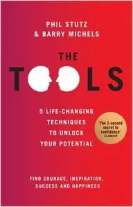 The Tools: Wie Sie wirklich Selbstvertrauen, Lebensfreude, Gelassenheit und innere Stärke (Repost)