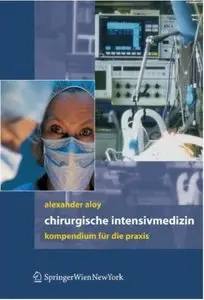 Chirurgische Intensivmedizin: Kompendium für die Praxis