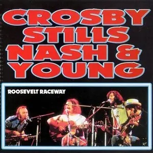 Crosby, Stills, Nash & Young - Roosevelt Raceway  1974