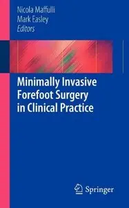 Minimally Invasive Forefoot Surgery in Clinical Practice 