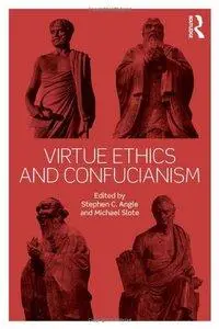 Virtue Ethics and Confucianism (Repost)