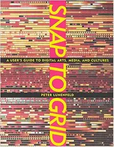 Snap to Grid: A User's Guide to Digital Arts, Media, and Cultures