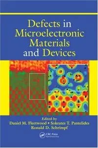 Defects in Microelectronic Materials and Devices (repost)
