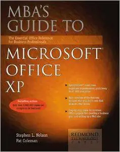 MBA's Guide to Microsoft Office XP: The Essential Office Reference for Business Professionals
