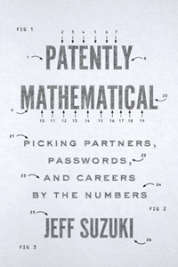 Patently Mathematical : Picking Partners, Passwords, and Careers by the Numbers