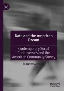 Data and the American Dream: Contemporary Social Controversies and the American Community Survey