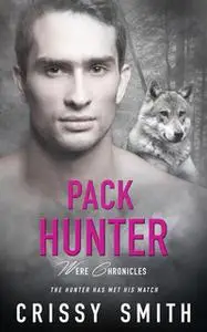 «Pack Hunter» by Crissy Smith