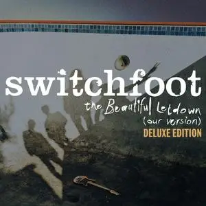 Switchfoot - The Beautiful Letdown (Our Version) (Deluxe Edition) (2023) [Official Digital Download]