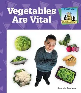 Amanda Rondeau - Vegetables Are Vital