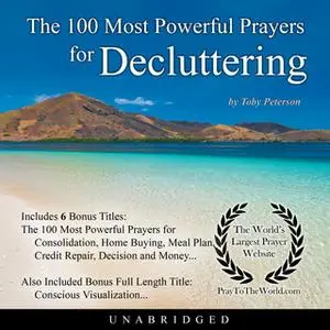 «The 100 Most Powerful Prayers for Decluttering» by Toby Peterson