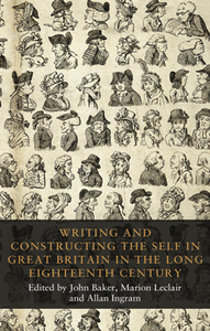 Writing and Constructing the Self in Great Britain in the Long Eighteenth Century