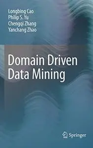 Domain Driven Data Mining