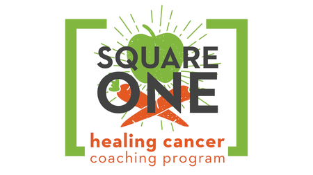 SQUARE ONE - Healing Cancer Coaching Program