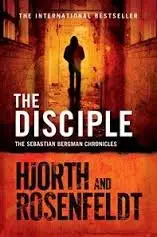 The Disciple By Michael Hjorth and Hans Rosenfeldt
