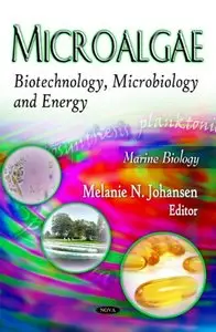 Microalgae: Biotechnology, Microbiology and Energy
