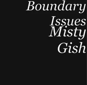 Misty Gish - Boundary Issues (2018) {Repeater Records}
