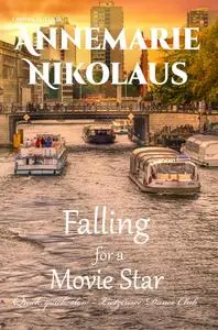 «Falling for a Movie Star» by Annemarie Nikolaus