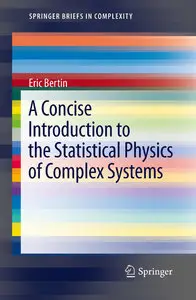 A Concise Introduction to the Statistical Physics of Complex Systems (repost)