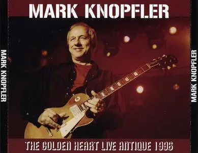 Mark Knopfler - The Golden Heart: Live Antique 1996 (2016) 3CDs [Unofficial Release]