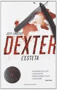 Jeff Lindsay - Dexter l'esteta