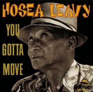 Hosea Leavy - You Gotta Move (1998)