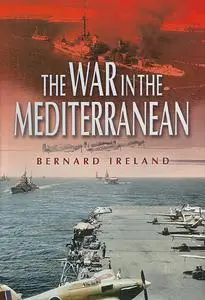 «War in the Mediterranean» by Bernard Ireland