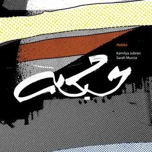 Kamilya Jubran - Habka (2017)