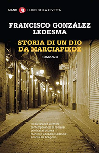 Storia di un dio da marciapiede - Francisco Gonzalez Ledesma