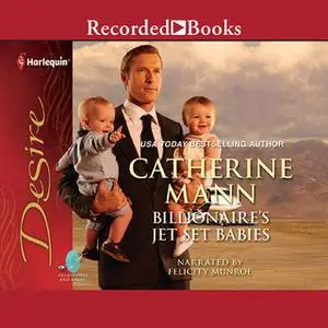 «Billionaire's Jet-set Babies» by Catherine Mann
