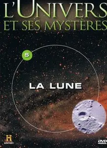 L'Univers et ses mystères - 05 - La Lune (2007)