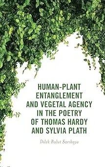 Human-Plant Entanglement and Vegetal Agency in the Poetry of Thomas ...