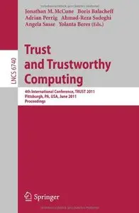 Trust and Trustworthy Computing - TRUST 2011