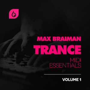 Freshly Squeezed Samples Max Braiman Trance MIDI Essentials Vol 1 MiDi FLP SPiRE