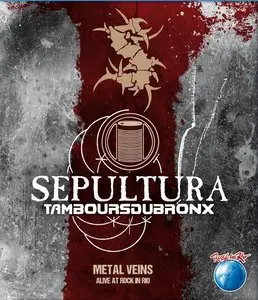 Sepultura & Les Tambou du Bronx - Metal Veins: Alive At Rock In Rio (2014) [Blu-ray]