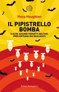 Vincent Houghton - Il pipistrello bomba