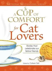 Cup of Comfort for Cat Lovers: Stories that celebrate our feline friends (Repost)