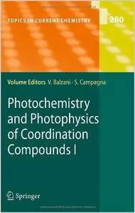 Photochemistry and Photophysics of Coordination Compounds I (Topics in Current Chemistry) by Vincenzo Balzani