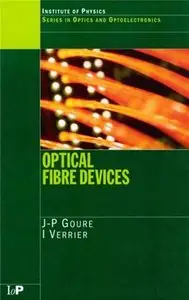 Optical Fibre Devices (Series in Optics and Optoelectronics) by I Verrier [Repost]