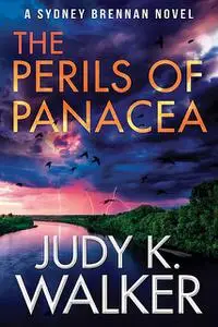 «The Perils of Panacea» by Judy K. Walker