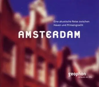 «Amsterdam: Eine akustische Reise zwischen Haven und Prinsengracht» by Matthias Morgenroth,Reinhard Kober