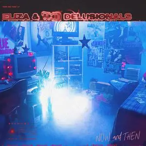 Eliza & The Delusionals - Now and Then (2022) [Official Digital Download 24/44-48]