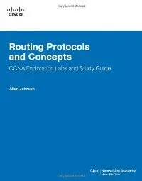 Routing Protocols and Concepts, CCNA Exploration Labs and Study Guide (repost)