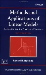 Methods and Applications of Linear Models: Regression and the Analysis of Variance, 2nd Edition