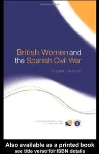 British Women and the Spanish Civil War (Routledge/Canada Blanch Studies in Contemporary Spain