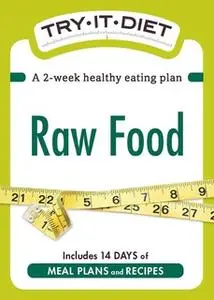 «Try-It Diet: Raw Food» by Adams Media